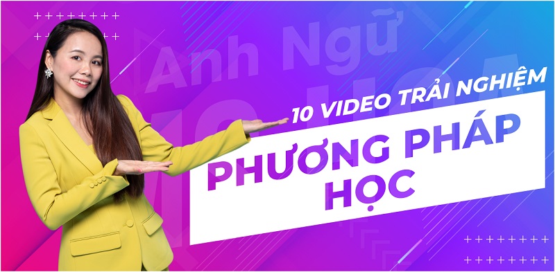 10 Video trải nghiệm phương pháp học